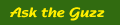Ask the Guzz